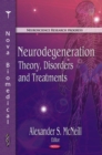 Neurodegeneration : Theory, Disorders and Treatments - eBook