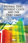 Federal Debt, Interest Costs & the Debt Limit - Book