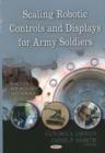 Scaling Robotic Controls & Displays for Army Soldiers - Book