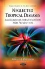 Neglected Tropical Diseases : Background, Identification & Prevention - Book