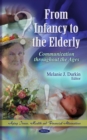 From Infancy to the Elderly : Communication throughout the Ages - eBook