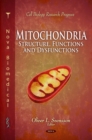 Mitochondria : Structure, Functions and Dysfunctions - eBook