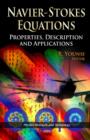 Navier-Stokes Equations : Properties, Description & Applications - Book