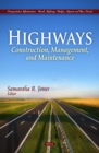 Highways : Construction, Management, and Maintenance - eBook