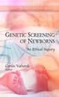 Genetic Screening of Newborns : An Ethical Inquiry - eBook