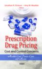 Prescription Drug Pricing : Cost & Control Concerns - Book