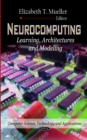 Neurocomputing : Learning, Architectures & Modeling - Book