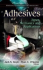 Adhesives : Types, Mechanics & Applications - Book