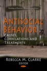 Antisocial Behavior : Causes, Correlations and Treatments - eBook
