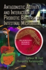 Antagonistic Activity & Interaction of Probiotic Bacteria with Intestinal Microbiota - Book
