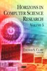 Horizons in Computer Science Research : Volume 5 - Book