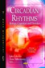 Circadian Rhythms : Biology, Cognition & Disorders - Book