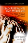 Head Restraints and Whiplash : The Past, Present and Future - eBook