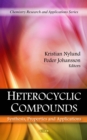 Heterocyclic Compounds : Synthesis, Properties and Applications - eBook