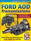 Ford AOD Transmissions : Rebuilding and Modifying the AOD, AODE and 4R70W - Book