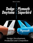 Dodge Daytona and Plymouth Superbird Design, Development, Production and Competition - Book