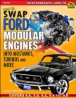 How to Swap Ford Modular Engines into Mustangs, Torinos and More - Book