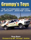 Grumpy's Toys : The Authorized History of Grumpy Jenkins' Cars - Book