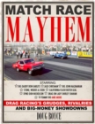 Match Race Mayhem : Drag Racing's Grudges, Rivalries and Big Money Showdowns - Book