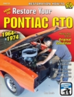 How to Restore Your Pontiac GTO : 1964-1974 - Book