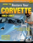 How to Restore Your Corvette : 1963-1967 - Book