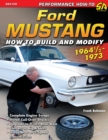 Ford Mustang 1964 1/2 - 1973 : How to Build & Modify - Book