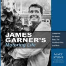 James Garner's Motoring Life : Grand Prix the movie, Baja, The Rockford Files, and More - Book