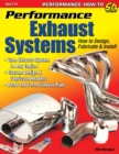 Performance Exhaust Systems : How to Design, Fabricate, and Install - Book