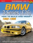 BMW 3-Series (E36) 1992-1999 : How to Build and Modify - Book