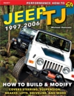 Jeep TJ 1997-2006 : How to Build & Modify - eBook
