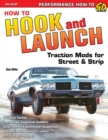 How to Hook & Launch : Traction Mods for Street & Strip - Book