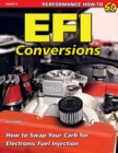EFI Conversions : How to Swap Your Carb for Electronic Fuel Injection - Book