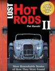 Lost Hot Rods II : More Remarkable Stories of How They Were Found - Book