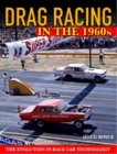 Drag Racing in the 1960s : The Evolution In Race Car Technology - Book