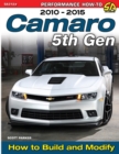 Camaro 5th Gen 2010-2015 : How to Build and Modify - Book