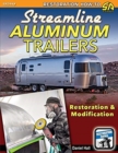 Streamline Aluminum Trailers : Restoration & Modification - Book