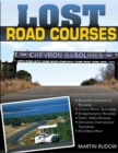 Lost Road Courses : Riverside, Ontario, Bridgehampton & More - Book
