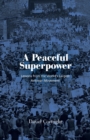 A Peaceful Superpower : Lessons from the World's Largest Antiwar Movement - Book