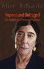 Inspired and Outraged : The Making of a Feminist Physician - Book