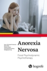 Anorexia Nervosa : Focal Psychodynamic Psychotherapy - eBook