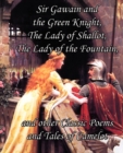 Sir Gawain and the Green Knight, the Lady of Shallot, the Lady of the Fountain, and Other Classic Poems and Tales of Camelot - Book