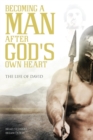 A Man after God's Own Heart : The Life of David - Book