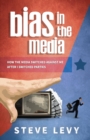 Bias in the Media : How the Media Switched Against Me After I Switched Parties - Book