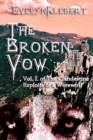 The Broken Vow : Vol. I of The Clandestine Exploits of a Werewolf - Book