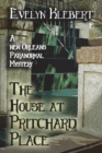 The House at Pritchard Place : A New Orleans Paranormal Mystery - Book