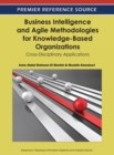 Business Intelligence and Agile Methodologies for Knowledge-Based Organizations : Cross-Disciplinary Applications - Book
