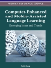Computer-Enhanced and Mobile-Assisted Language Learning: Emerging Issues and Trends - eBook