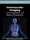 Intravascular Imaging : Current Applications and Research Developments - Book