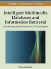 Intelligent Multimedia Databases and Information Retrieval : Advancing Applications and Technologies - Book