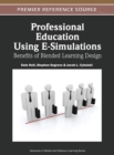 Professional Education Using E-Simulations : Benefits of Blended Learning Design - Book